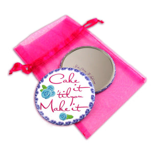 Pocket Mirror 3.5" - Cake it 'Til You Make it